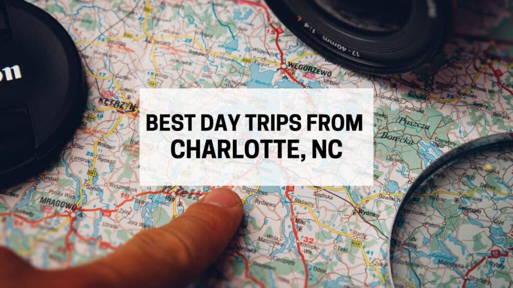 nc day trips from charlotte